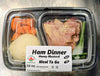 TAKE A BREAK HAM DINNER [1 ea]