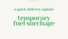 Temporary Fuel Surcharge
